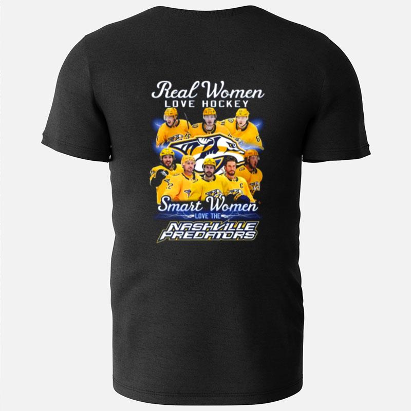 Real Women Love Hockey Smart Women Love The Nashville Predators Team T-Shirts