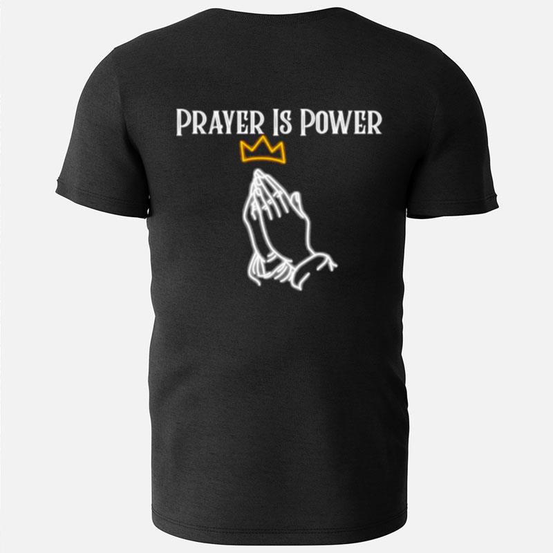 Royalty Series Prayer Is Power T-Shirts