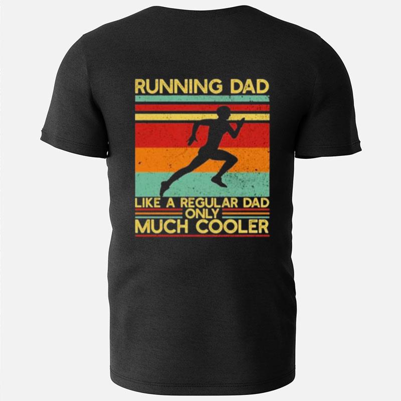 Running Dad Like A Regular Dad Only Much Cooler Vintage T-Shirts
