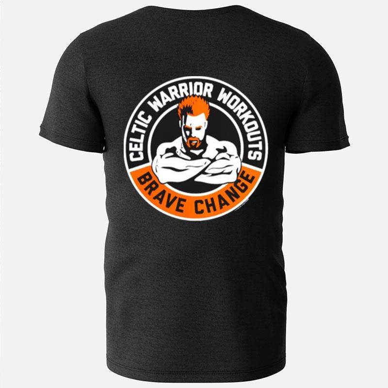 Sheamus Celtic Warrior Workouts Brave Change T-Shirts