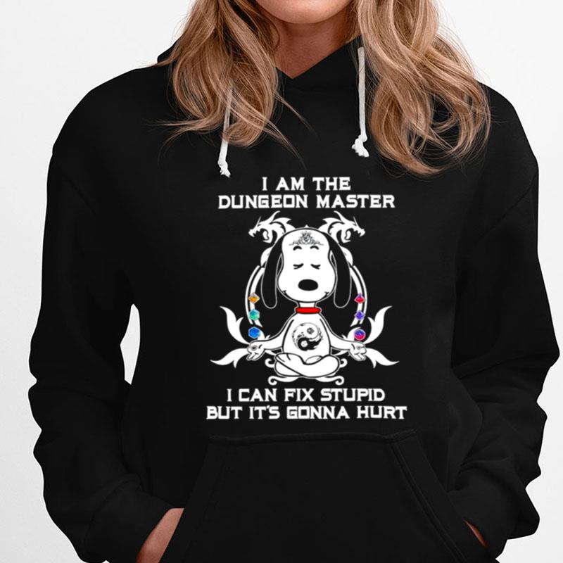 Snoopy Dungeons And Dragons I Am The Dungeon Master I Can Fix Stupid But It's Gonna Hur T-Shirts