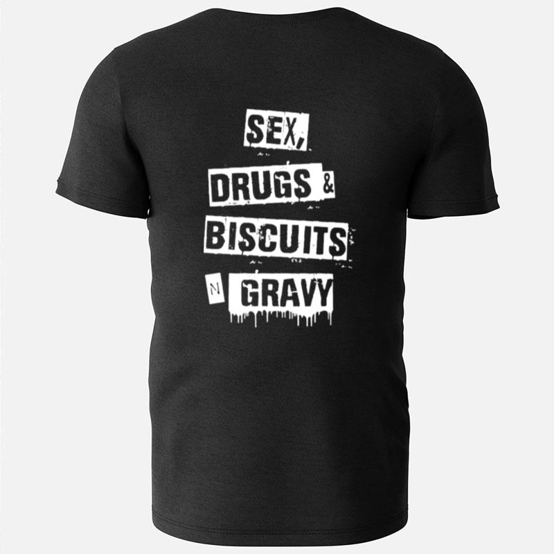 Themulletcowboy Sex Drugs Biscuits And Gravy T-Shirts