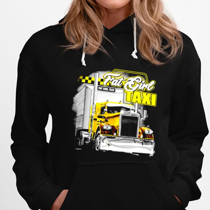 Truck Fat Girl Taxi T-Shirts