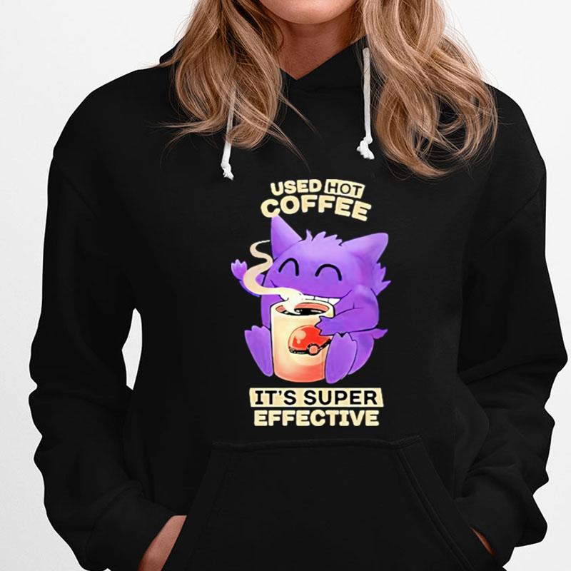 Used Hot Coffee It's Super Effective Pokemon T-Shirts