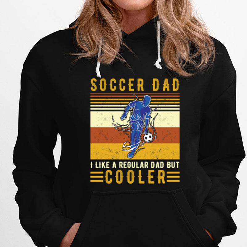 Vintage Soccer Dad I Like A Regular Dad But Cooler T-Shirts