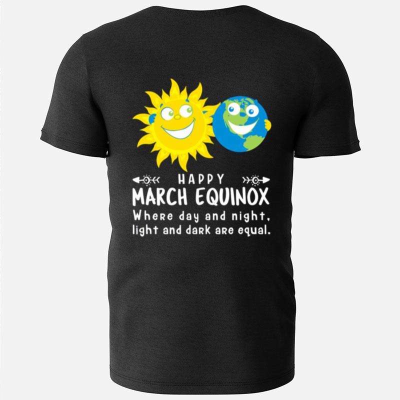 Where Day And Night Light And Dark Are Equal March Equinox T-Shirts