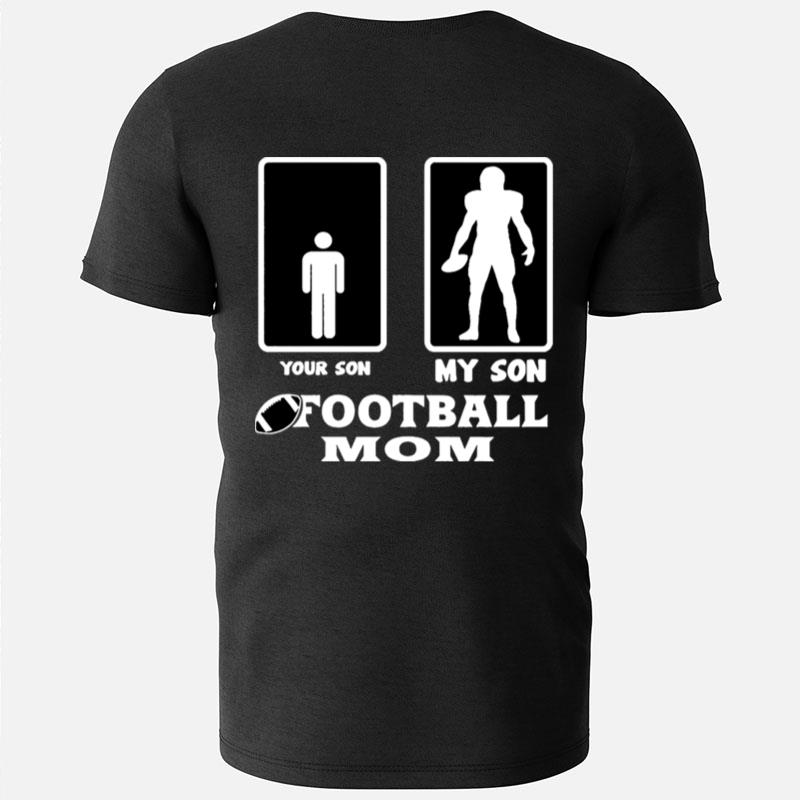 Your Son My Son Football Mom T-Shirts