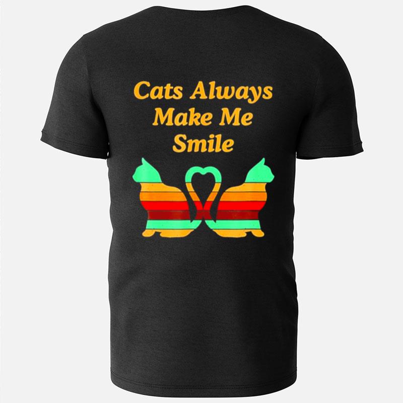 Cats Always Make Me Smile Cat Lover Positivity Kitten T-Shirts