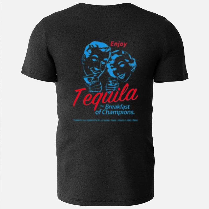 Enjoy Tequila Breakfast Of Champions Cinco De Mayo T-Shirts