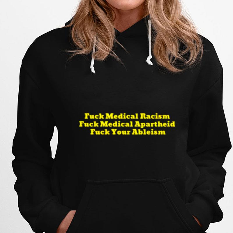 Fuck Medical Racism Fuck Medical Apartheid T-Shirts