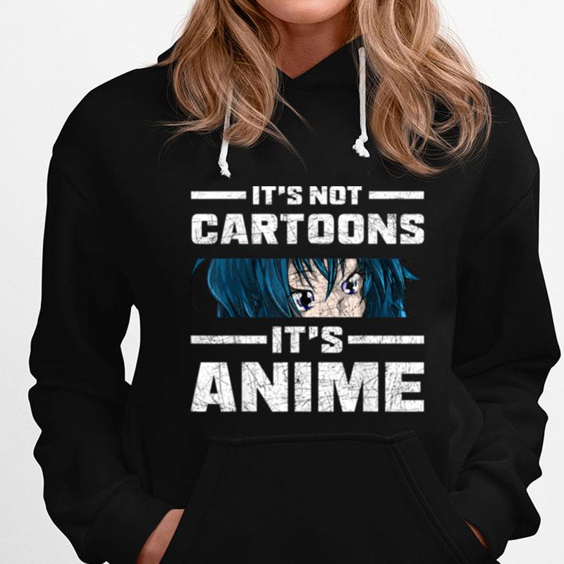 Funny Anime Lover Gift Manga Its Not Cartoons Its Anime T-Shirts