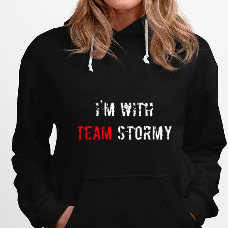I'm With Team Stormy Donald Trump T-Shirts