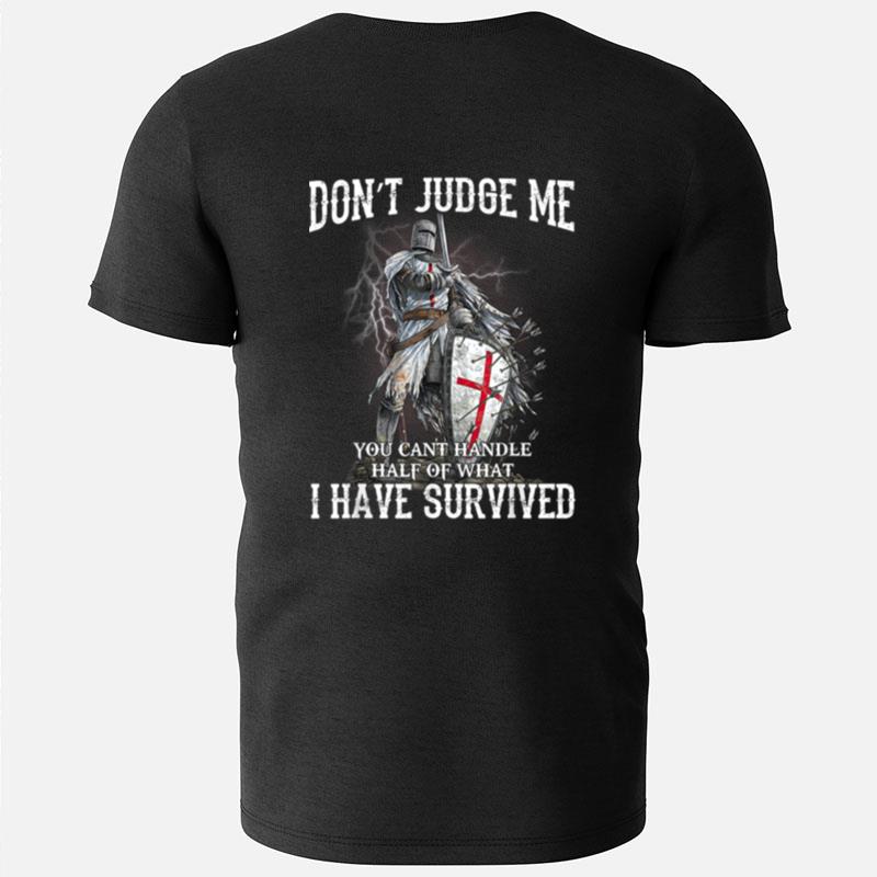 Knight Templar Christian Warrior Of God Don't Judge Me T-Shirts