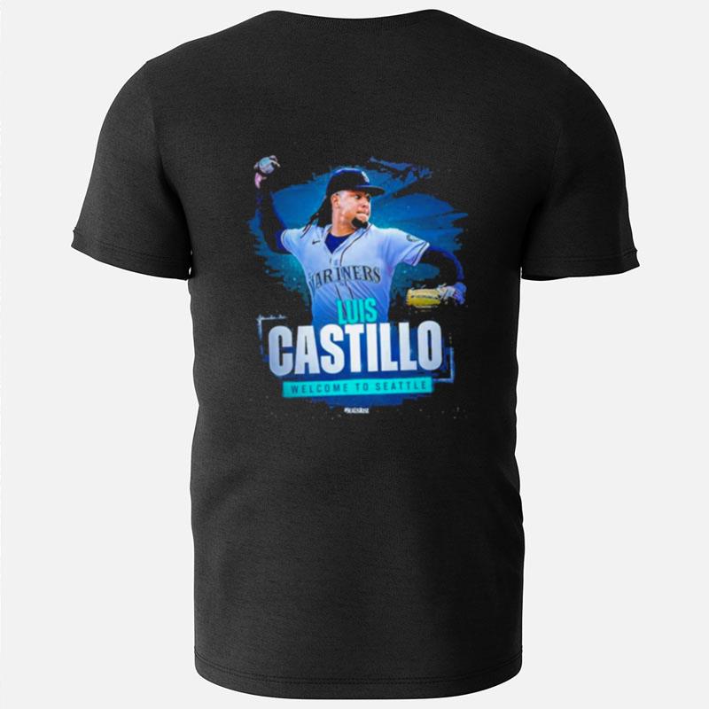 Luis Castillo Welcome To Seattle Mariners T-Shirts