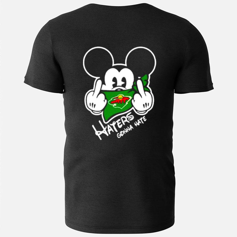 Minnesota Wild Mickey Fuck Haters Gonna Hate T-Shirts