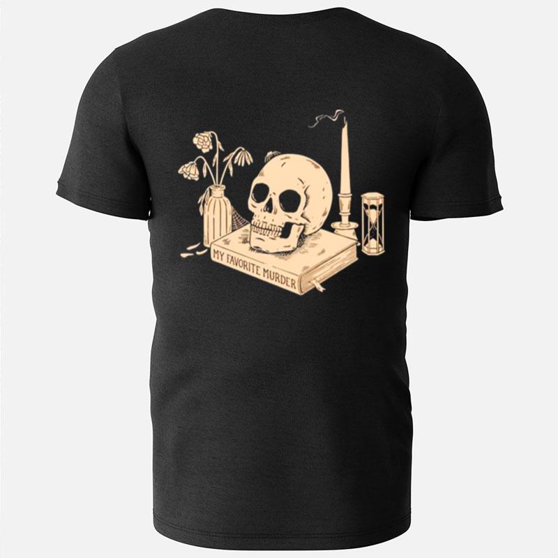 My Favorite Murder Skull T-Shirts