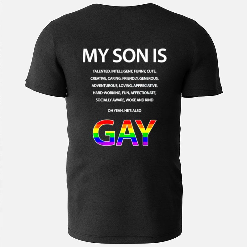 My Son Is Talented Intelligent Funny Cute Dog Yeah He's Also Gay Lgb T-Shirts