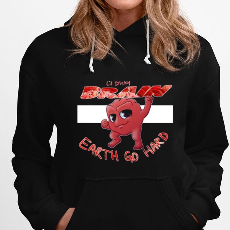 Really Scared Brain Earth Go Hard Lil Dicky T-Shirts