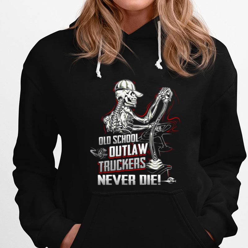 Skeleton Old School Outlaw Truckers Never Die T-Shirts
