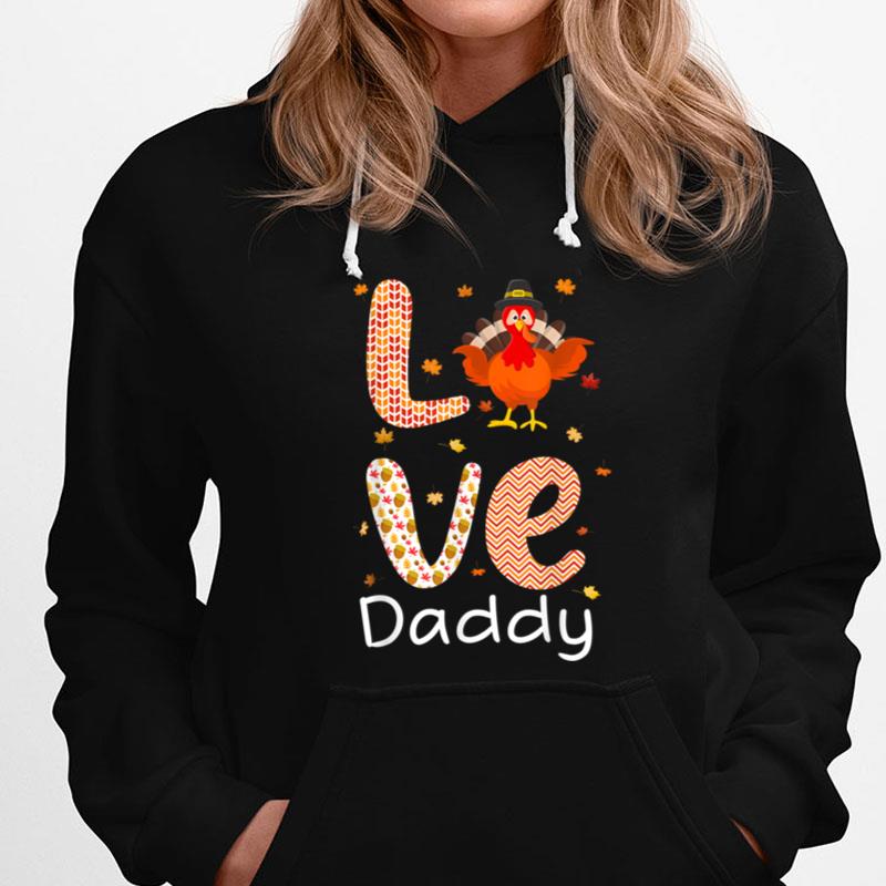 Thanksgiving Theme Love Daddy Happy Turkey Day Thanksgiving T-Shirts