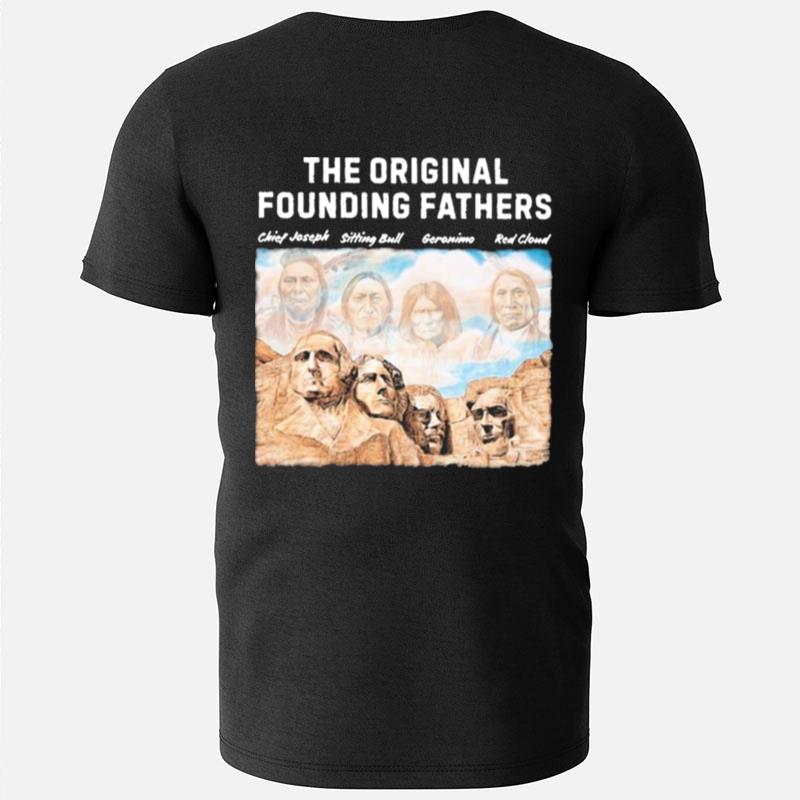 The Original Founding Fathers Chief Joseph Sitting Bull Geronimo Red Cloud T-Shirts