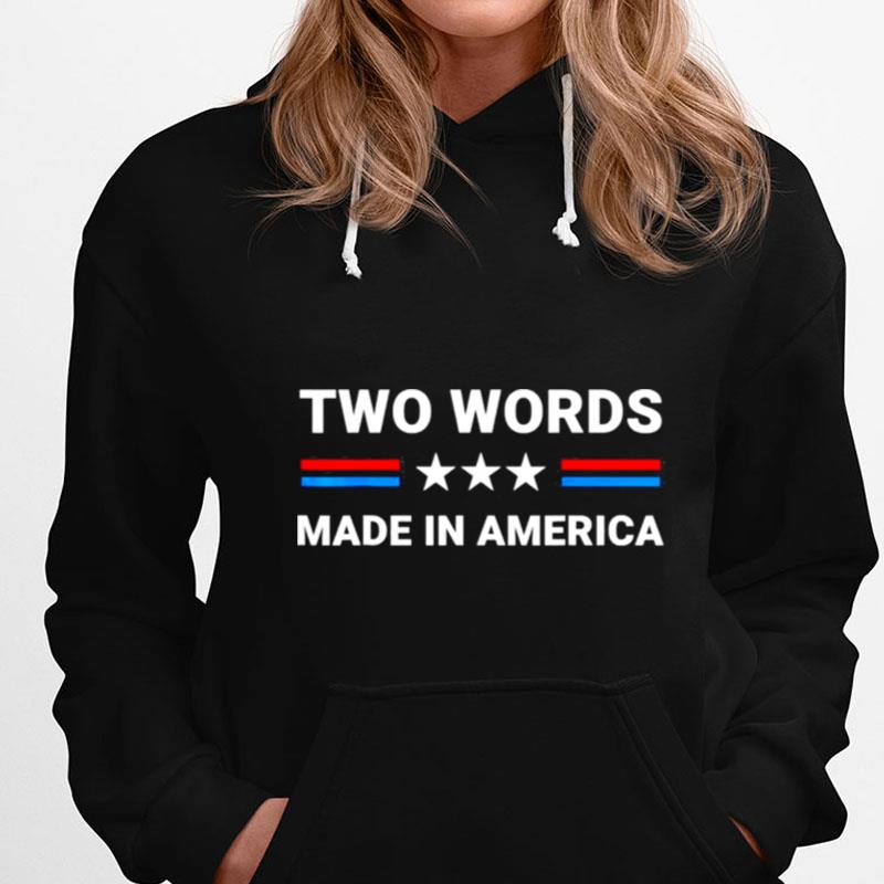 Two Words Made In America Biden Us Flag T-Shirts